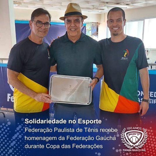 Federação Paulista de Tênis recebeu uma homenagem especial da Federação Gaúcha de Tênis